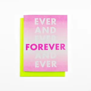 Ever and Ever, Forever and Ever Card